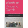 eForth as Arduino Sketch: no extra Programmer