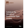 Catalysis by Metals on Perovskite-Type Oxides