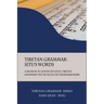 Tibetan Grammar: Situ's Words: A Medium to Advanced Level Grammar Text
