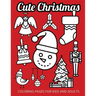 Cute Christmas: Coloring Pages for Kids and Adults