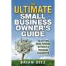 The ULTIMATE Small Business Owner's Guide to Getting Bank Funding Without a Personal Guarantee