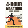 The 4-Hour Marathon: The Bulletproof Guide to Running a Sub 4-HR Marathon