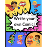 How to Write Your own Comic Book with Black Panels for Creative Kids: Includes Handy How to Write a Story Comic Script, Story Brain Storming Ideas, an
