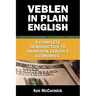 Veblen in Plain English: A Complete Introduction to Thorstein Veblen's Economics