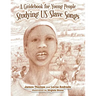 A Guidebook for Young People Studying Us Slave Songs