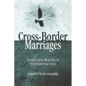 Cross-Border Marriages: Gender and Mobility in Transnational Asia
