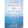 God's World. No String Puppets: Providence in the Writings of Romano Guardini