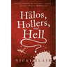 Halos, Hollers, and Hell