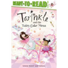 Twinkle and the Fairy Cake Mess: Ready-To-Read Level 2