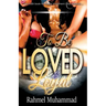 To Be Loved And Loyal
