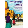 Before the Roads Were Paved: Living with the Navajos at Canyon De Chelly (1950-1952)