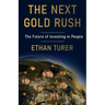 The Next Gold Rush: The Future of Investing in People
