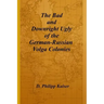 The Bad and Downright Ugly of the German-Russian Volga Colonies