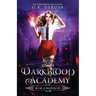 Darkblood Academy: Book Four: Prophecies