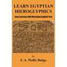 Learn Egyptian Hieroglyphics: Easy Lessons with Matching English Text