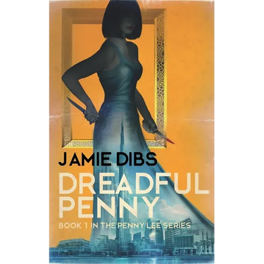 Dreadful Penny: Book 1 in the Penny Lee series