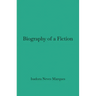 Biography of a Fiction