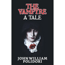 The Vampyre: A Tale