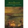 The Mediterranean and the Mediterranean World in the Age of Philip II: Volume II