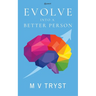 Evolve Into a Better Person
