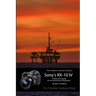 The Friedman Archives Guide to the Sony RX-10 IV (B&W Edition)