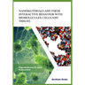 Nanomaterials and Their Interactive Behavior with Biomolecules, Cells, and Tissues