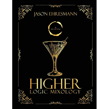 Higher Logic Mixology: Elevating Mixology Through Strategy, Logic, and Precision