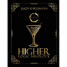 Higher Logic Mixology: Elevating Mixology Through Strategy, Logic, and Precision