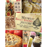 Midwest Sweet Baking History: Delectable Classics Around Lake Michigan
