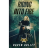Riding Into Fire