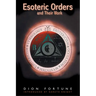 The Esoteric Orders and Their Work