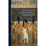 The Egyptian Conception of Immortality