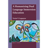 A Humanizing Dual Language Immersion Education