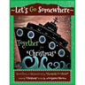 LET'S GO SOMEWHERE TOGETHER for CHRISTMAS: A Holiday Transportation Adventure