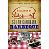 A History of South Carolina Barbeque