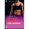 Guide to Weight training for women: Building Strength and Confidence Through Exercise