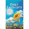 Daily Faith-Lifts