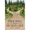 Free Will and Human Life