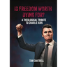 Is Freedom Worth Dying For?
