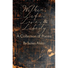 Within: Life, Love, and Liberty