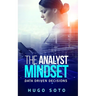 The Analyst Mindset: Data Driven Decisions