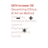 Decentring Ethics: AI Art as Method