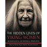 The Hidden Lives of Viking Women: Archaeological and Historical Perspectives