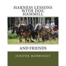Harness Lessons: with Doc Hammill & Friends