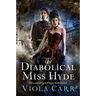 The Diabolical Miss Hyde