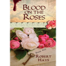Blood on the Roses