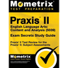 Praxis II English Language Arts: Content and Analysis (5039) Exam Secrets Study Guide: Praxis II Test Review for the Praxis II: Subject Assessments