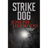 Strike Dog: A Woods Cop Mystery