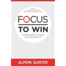 Focus To Win