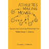 Athletes Making Moves: Secure the Future by Protecting Your Name, Image, and Likeness